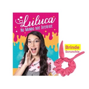 LULUCA  NO MUNDO DOS DESAFIOS + SCRUNCHIE ED ALTO ASTRAL