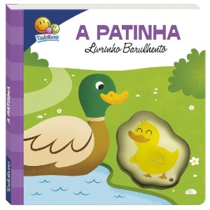 LIVRINHO BARULHENTO A PATINHA TODOLIVRO