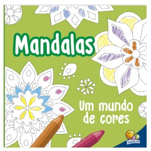 MANDALAS - UM MUNDO DE CORES TODOLIVRO