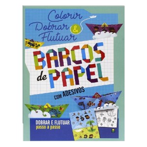 COLORIR E DOBRAR BARCOS DE PAPEL TODOLIVRO