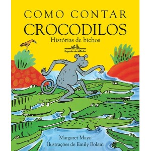 **ENCOMENDA** COMO CONTAR CROCODILOS  MARGARET MAYO  COMPANHIA DAS LETRAS
