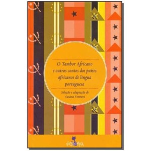 TAMBOR AFRICANO E OUTROS CONTOS DOS PAÍSES DE LINGUA PORTUGUESA