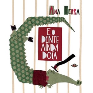 E O DENTE AINDA DOÍA ANA TERRA EDITORA DCL