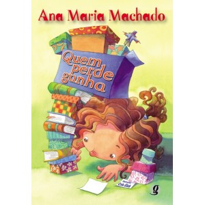 QUEM PERDE GANHA  ANA MARIA MACHADO  EDITORA GLOBAL