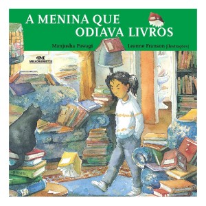 A MENINA QUE ODIAVA LIVROS MANJUSHA PAWAGI ED MELHORAMENTOS