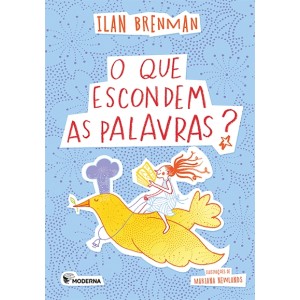 O QUE ESCONDEM AS PALAVRAS? ILLAN BRENMAN EDITORA MODERNA