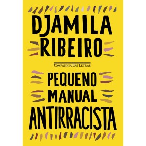PEQUENO MANUAL ANTIRRACISTA DJAMILA RIBEIRO CIA DAS LETRAS