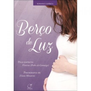 BERÇO DE LUZ ELIANE MACARINI EDITORA LUMEN