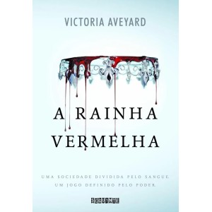 RAINHA VERMELHA V1 VICTORIA AVEYARD EDITORA SEGUINTE