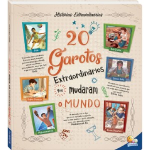 20 GAROTOS EXTRAORDINÁRIOS QUE MUDARAM O MUNDO TODOLIVRO