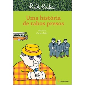 UMA HISTÓRIA DE RABOS PRESOS RUTH ROCHA ED SALAMANDRA