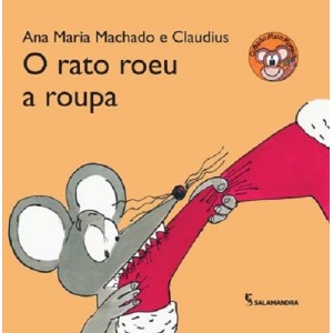 RATO ROEU A ROUPA ANA MARIA MACHADO ED SALAMANDRA