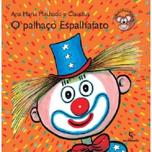O PALHAÇO ESPALHAFATO ANA MARIA MACHADO ED SALAMANDRA